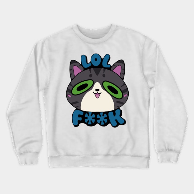 LOL F** - Cat Art Crewneck Sweatshirt by celestinaart